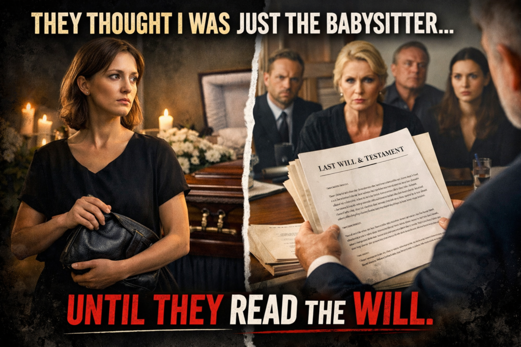They All Thought I Was Just the Babysitter. The Will Proved Them Dead Wrong.