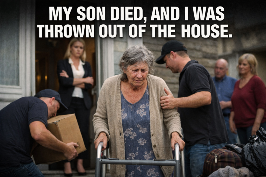 My Son Died, and His Wife Threw Me Out of the House My Son Died, and His Wife Threw Me Out of the House